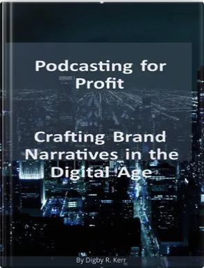 Cover of Podcasting for Profit by Digby R. Kerr