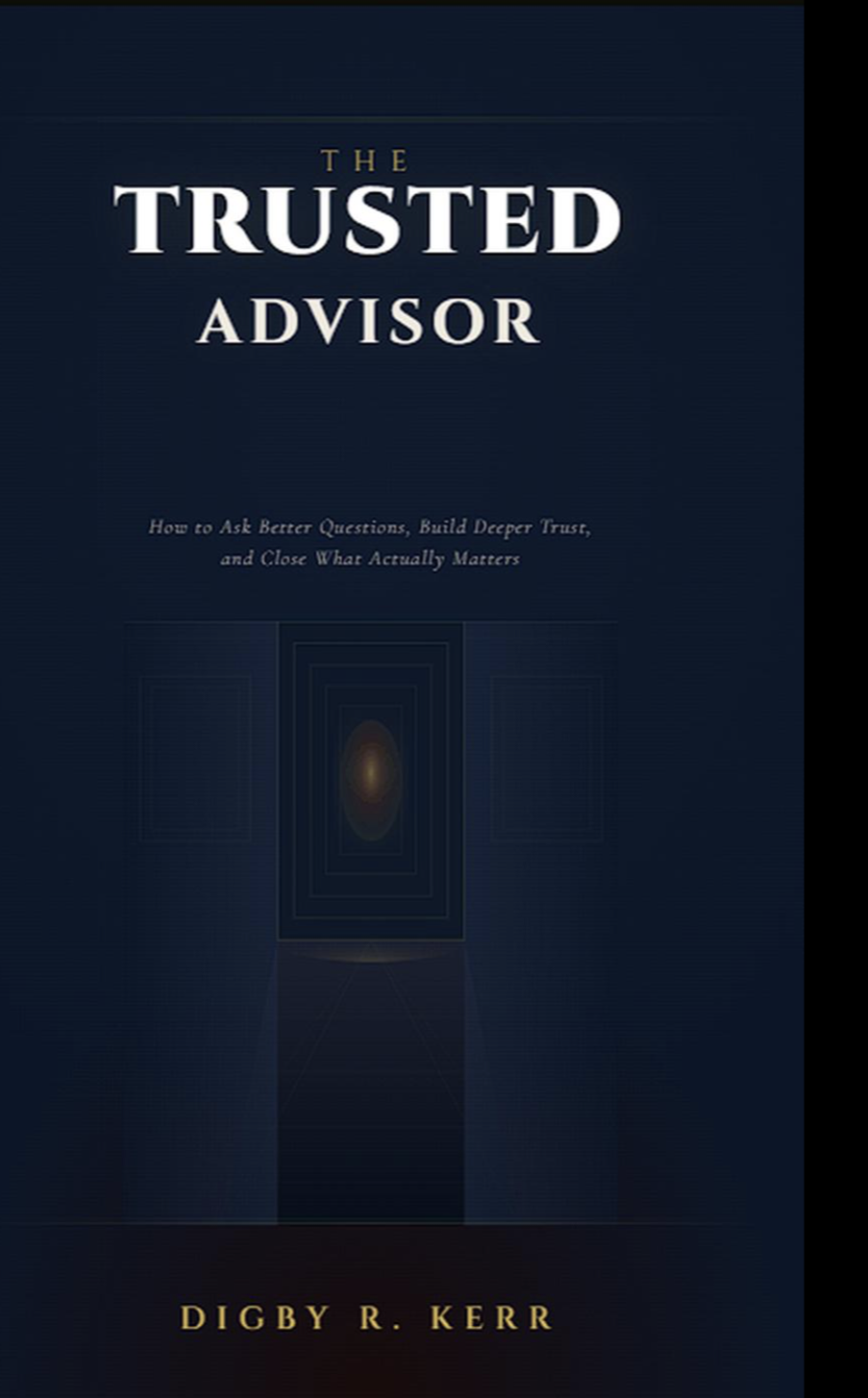 Cover of The Trusted Advisor by Digby R. Kerr